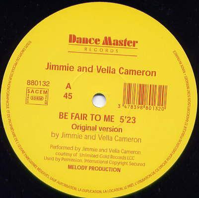 Jimmie & Vella Cameron - Be Fair To Me | Dance Masters Records (880132)