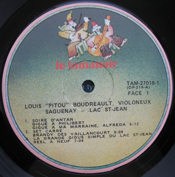 Louis Boudreault - Musique Et Danse Traditionnelle Du Saguenay-Lac-Saint-Jean | Le Tamanoir (TAM 27018) - 3