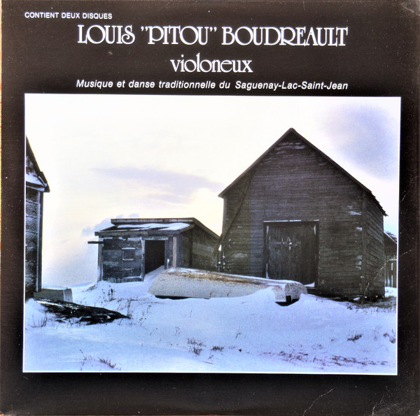 Louis Boudreault - Musique Et Danse Traditionnelle Du Saguenay-Lac-Saint-Jean | Le Tamanoir (TAM 27018) - main