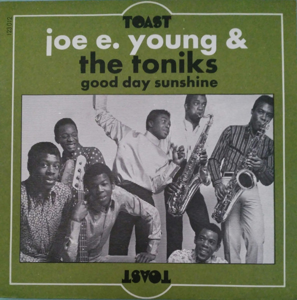 Joe E. Young & The Toniks - Good Day Sunshine | Toast (123 012) - main