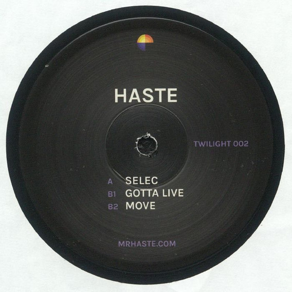 Haste - Selec / Gotta Live / Move | Twilight (TWILIGHT 002) - main
