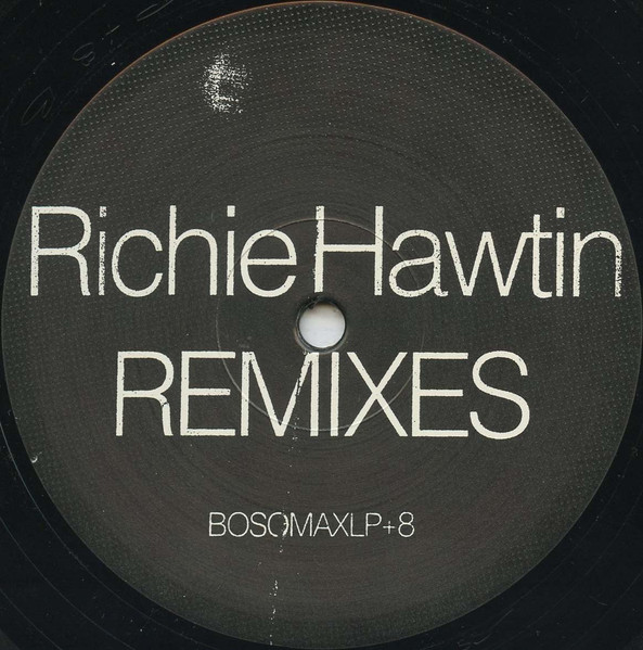 Various - Richie Hawtin Remixes | Bootsound America (BOSOMAXLP+8) - 2 Various - Richie Hawtin Remixes | Bootsound America (BOSOMAXLP+8) - 2