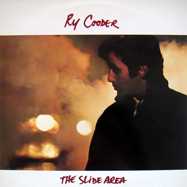 Ry Cooder - The Slide Area | Warner Bros. Records (K 56976)