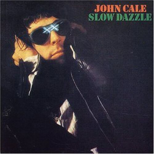 John Cale - Slow Dazzle | Island Records (ILPS 9317) John Cale - Slow Dazzle | Island Records (ILPS 9317)
