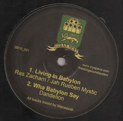 Ras Zacharri / Dandelion / Stamina Li - Living In Babylon / Wha Babylon Say / Free King | Sugar Beat (SB10 001)