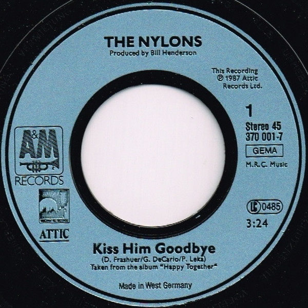 The Nylons - Kiss Him Goodbye | A&M Records (370 001-7) - 3