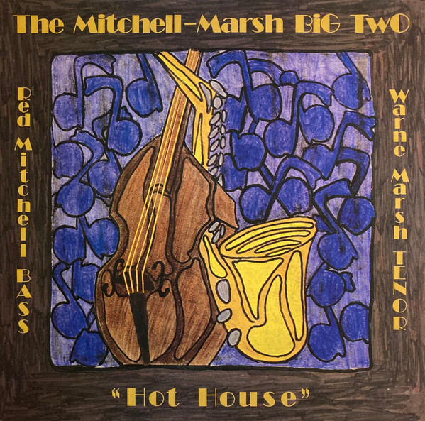 Red Mitchell , Warne Marsh - The Mitchell-Marsh Big Two - Hot House | Storyville (SLP 4092) Red Mitchell , Warne Marsh - The Mitchell-Marsh Big Two - Hot House | Storyville (SLP 4092)