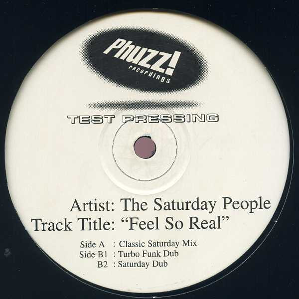 The Saturday People - Feel So Real | Phuzz! Recordings (PHUZZ! 007) - main