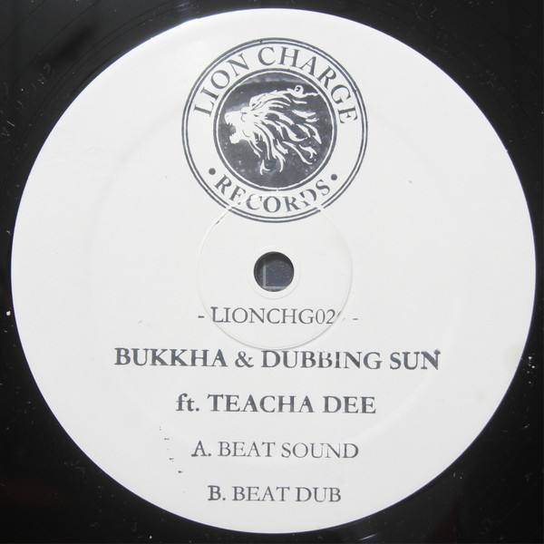 Bukkha & Dubbing Sun Ft. Teacha Dee - Beat Sound | Lion Charge Records (LIONCHG026)