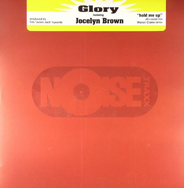 Glory Featuring Jocelyn Brown - Hold Me Up | Noise Traxx (NOISE 019 T) - main Glory Featuring Jocelyn Brown - Hold Me Up | Noise Traxx (NOISE 019 T) - main