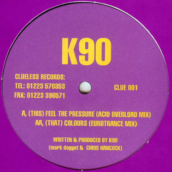 K90 - Feel The Pressure / Colours | Clueless Records (CLUE 001)