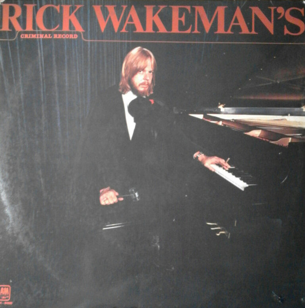 Rick Wakeman - Rick Wakeman's Criminal Record | A&M Records (AMLK-64660)