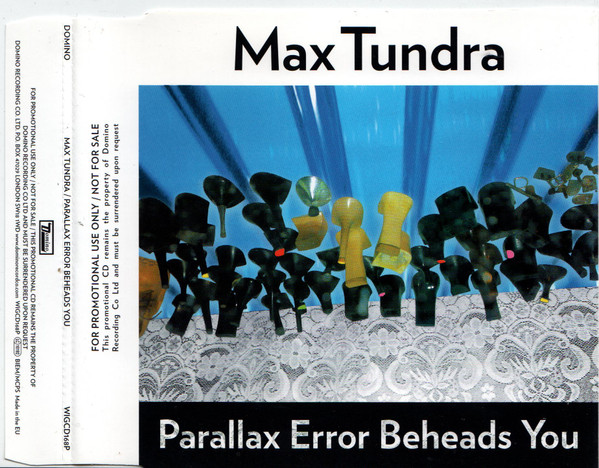 Max Tundra - Parallax Error Beheads You | Domino (WIGCD168P)