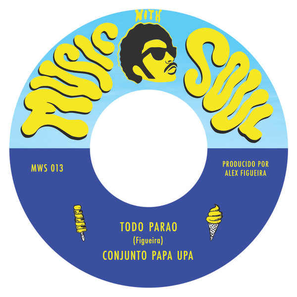 Conjunto Papa Upa - Todo Parao | Music With Soul! Records (MWS 013) - main