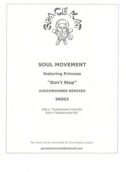 Soul Movement Featuring Princess - Don't Stop (Audiowhores Remixes) | Space Kat Records (SK003)