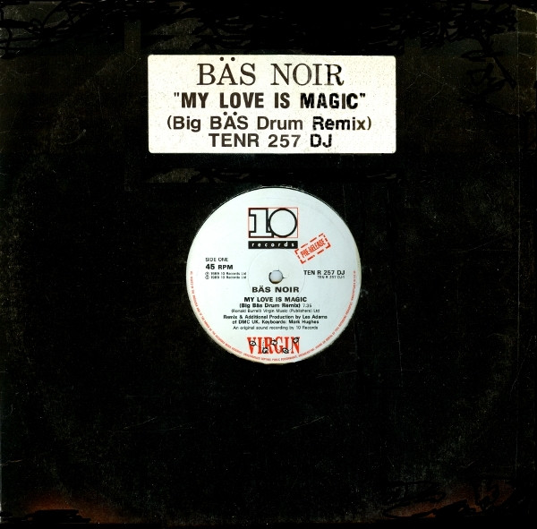 Bas Noir - My Love Is Magic (Big Bäs Drum Remix) | 10 Records (TENR 257 DJ)