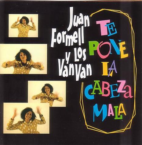 Juan Formell Y Los Van Van - Te Pone La Cabeza Mala | El Inspector De La Salsa (CD-9506)