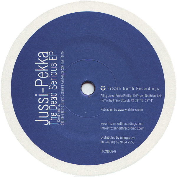 Jussi-Pekka Parikka - The Dead Serious EP | Frozen North Recordings (FRZN006-6)