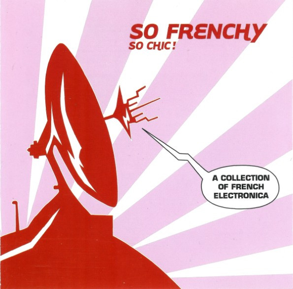Various - So Frenchy So Chic! | Bureau Export De La Musique Française (BUREXELEC02)