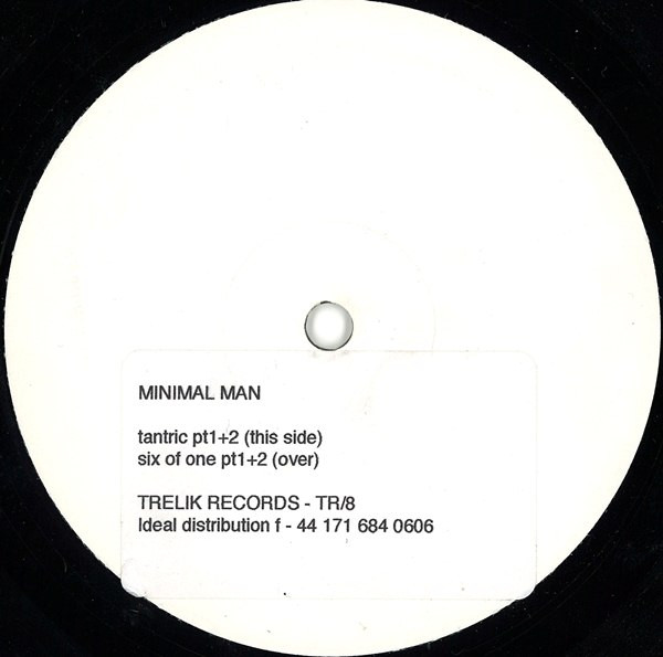 Minimal Man - Tantric / Six Of One | Trelik (TR/8)