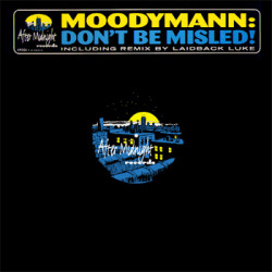 Moodymann - Don't Be Misled! | After Midnight (AM006)