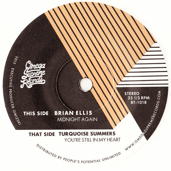 Brian Ellis / Turquoise Summers - Midnight Again / You're Still In My Heart | Omega Supreme Records (BT-1018)