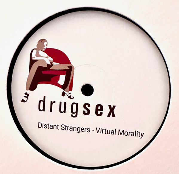 Distant Strangers - Virtual Morality | Drugsex (DSEX002) - 2