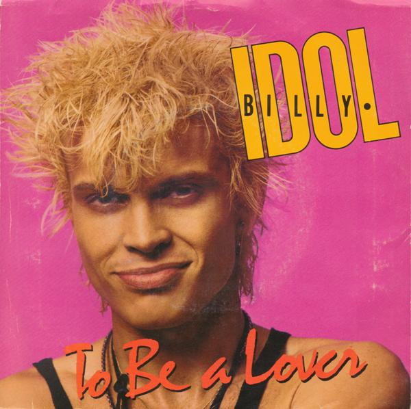 Billy Idol - To Be A Lover | Chrysalis (43024) Billy Idol - To Be A Lover | Chrysalis (43024)