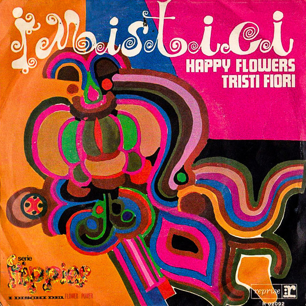 I Mistici - Happy Flowers / Tristi Fiori | Reprise Records (R 02092)