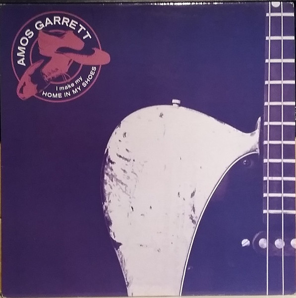 Amos Garrett - I Make My Home In My Shoes | Stony Plain Records (SPL 1132) - main