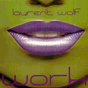 Laurent Wolf - Work | Royal Flush Records (RFSP013)