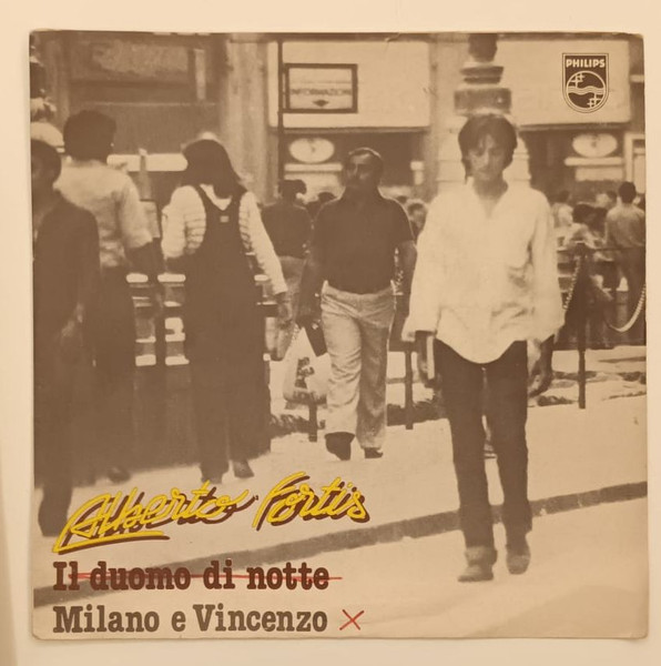 Alberto Fortis - Il Duomo Di Notte / Milano E Vincenzo | Philips (6025 211)