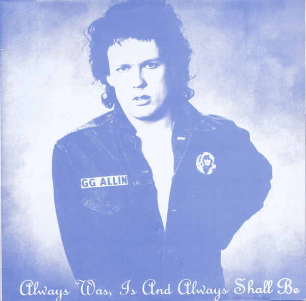 GG Allin - Always Was, Is And Always Shall Be | Black Orange Records Ltd (ORA 777) - main