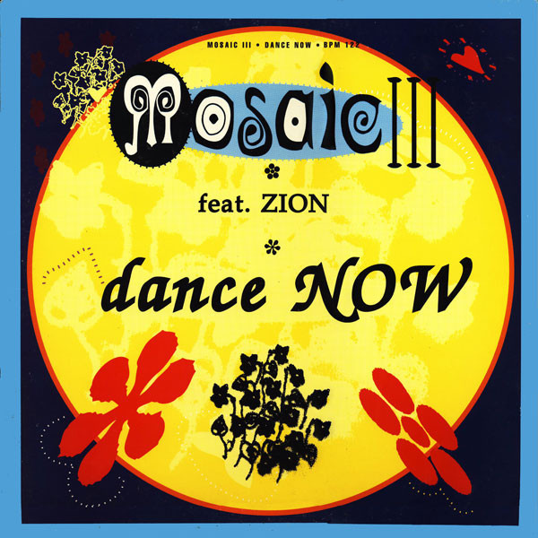 Mosaic III & Zion - Dance Now | Logic Records (614 108) Mosaic III & Zion - Dance Now | Logic Records (614 108)