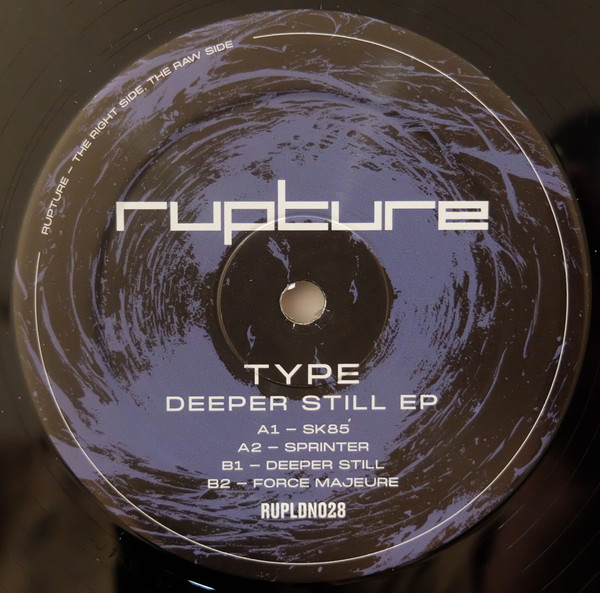 Type - Deeper Still EP | Rupture London (RUPLDN028) Type - Deeper Still EP | Rupture London (RUPLDN028)