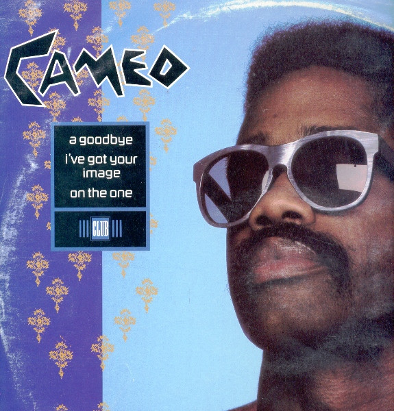 Cameo - A Goodbye / I've Got Your Image / On The One | Club (JABX 28)