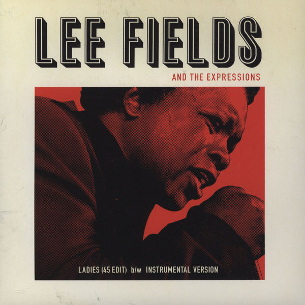 Lee Fields & The Expressions - Ladies | Truth & Soul (TS-035) - main Lee Fields & The Expressions - Ladies | Truth & Soul (TS-035) - main