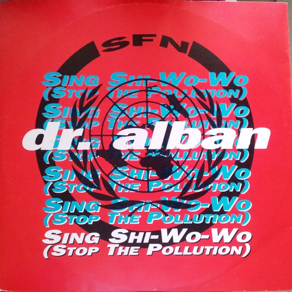 Dr. Alban - Sing Shi-Wo-Wo (Stop The Pollution) | SweMix Records (SWE T41)