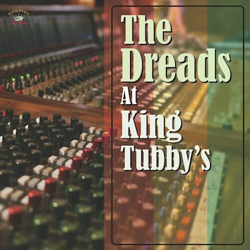 Various - The Dreads At King Tubby's | Kingston Sounds (KSLP080) - main Various - The Dreads At King Tubby's | Kingston Sounds (KSLP080) - main