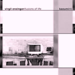 Virgil Enzinger - Illusions Of Life | Kazumi (kaz 46)