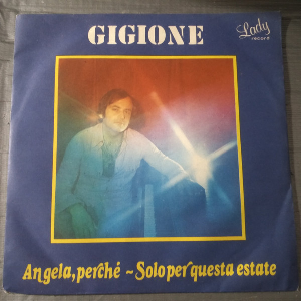 Gigione E I Marines - Solo Pe Questa Estate / Angela Perché? | Lady Record (CL 01) - main