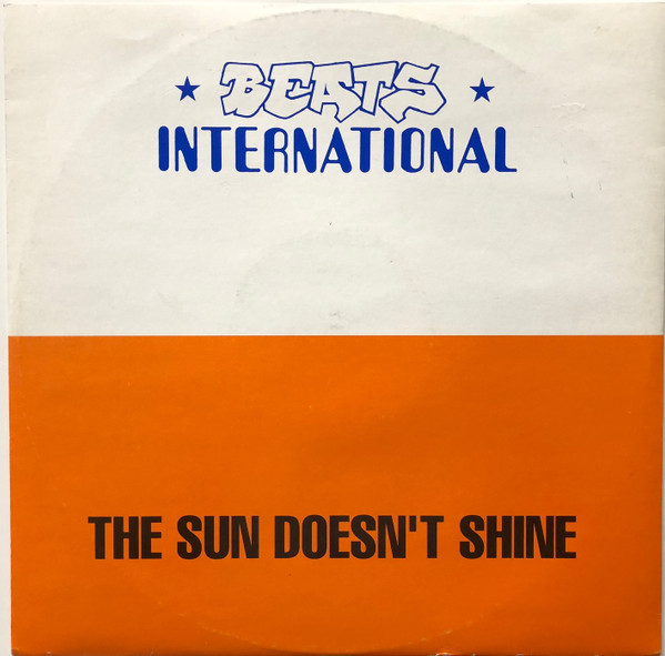 Beats International - The Sun Doesn't Shine | Go! Beat (GODX 59) - main