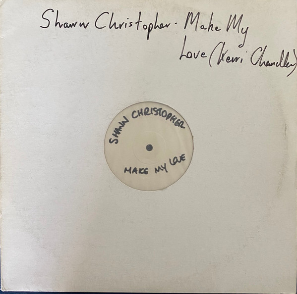 Shawn Christopher - Make My Love | Champion (CHAMP DJ 790) Shawn Christopher - Make My Love | Champion (CHAMP DJ 790)