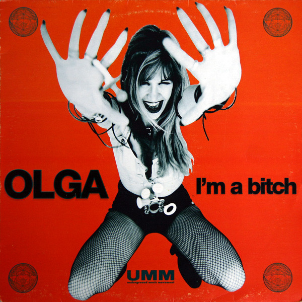 Olga - I'm A Bitch | UMM (UMM 144 UK)