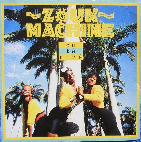 Zouk Machine - Ou Ké Rivé | Ariola (113 797)