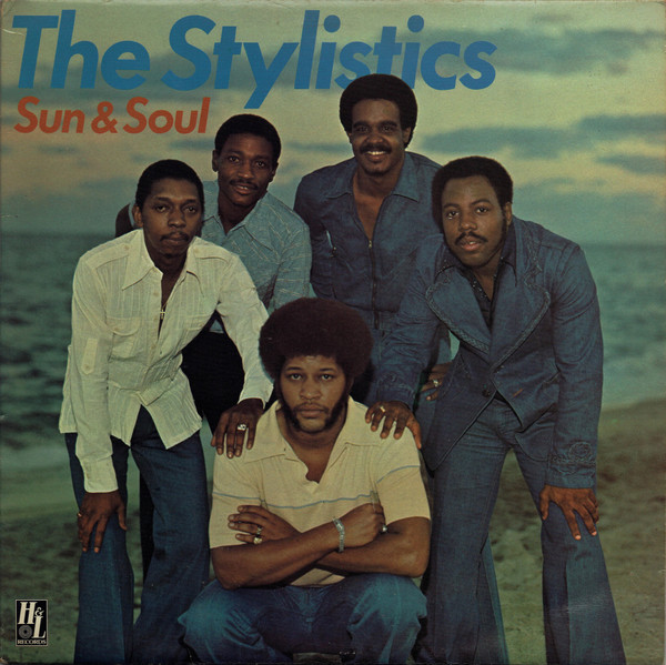 The Stylistics - Sun & Soul | H & L Records (9109 014)