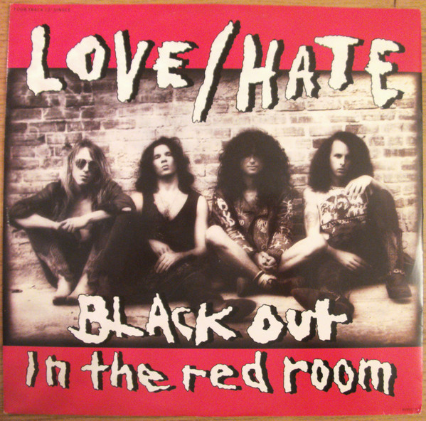 Love/Hate - Black Out In The Red Room | CBS (655917 6) Love/Hate - Black Out In The Red Room | CBS (655917 6)