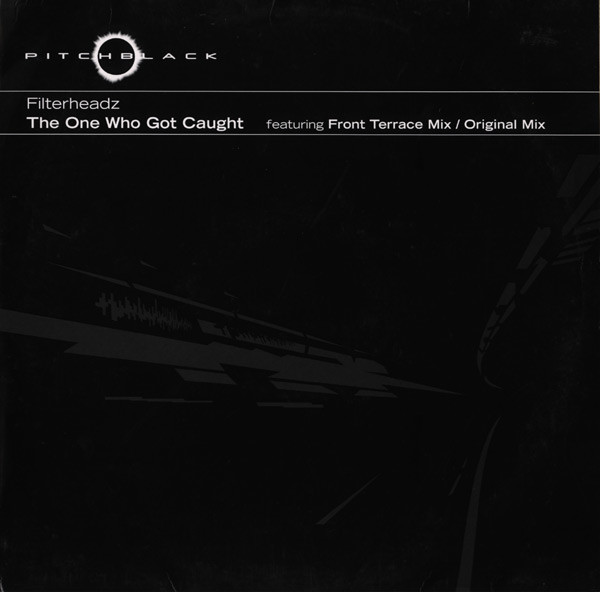Filterheadz - The One Who Got Caught | Pitch Black (PB3014)