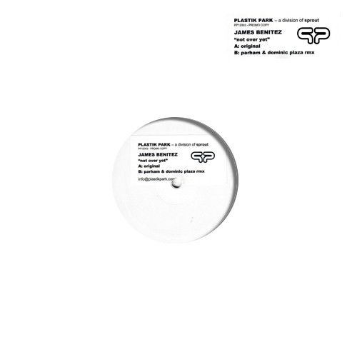 James Benitez - Not Over Yet | Plastik Park (PP 12003)