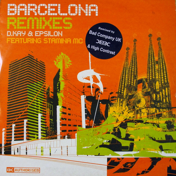 D. Kay & Epsilon Featuring Stamina MC - Barcelona (Remixes) | BC Authorised (BCAU001R)